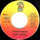 7inch Vinyl Single - Harry Toddler - I Always Wonder