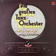 Harry van Dyk , Meg Tevelian - Die Großen Tanz-Orchester 1930 - 1950