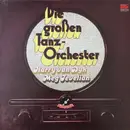 Double LP - Harry van Dyk , Meg Tevelian - Die Großen Tanz-Orchester 1930 - 1950