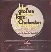 Double LP - Harry Van Dyk / Meg Tevelian - Die Großen Tanzorchester 1930-1950