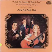 Harry And Jeanie West - "I Need The Prayers Of Those I Love" Old Time Sacred Picking & Singing