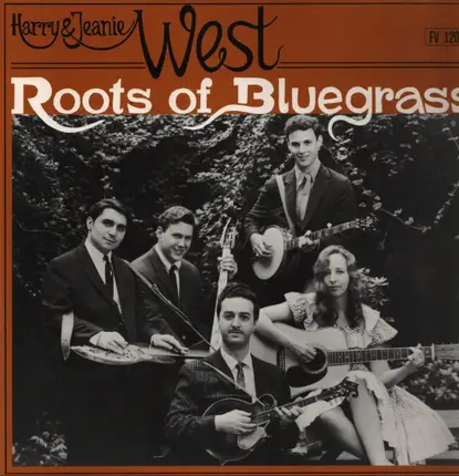 Harry And Jeanie West - Roots Of Bluegrass