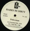 12'' - Harry Be Dirty - Policeman