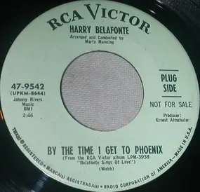 Harry Belafonte - By The Time I Get To Phoenix / Sleep Late My Lady Friend