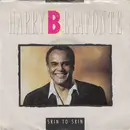 7inch Vinyl Single - Harry Belafonte - Skin To Skin