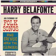 Harry Belafonte With The Islanders - An Evening Of Folk Songs And Calypso