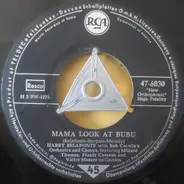 Harry Belafonte With Bob Corman's Orchestra And Chorus - Mama Look At Bubu / Don't Ever Love Me