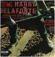 Harry Belafonte / The Bob Jones Singers - Songs Of The Land - Harry Belafonte Sings Five Early Songs