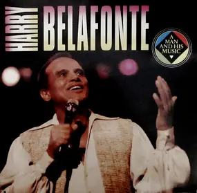Harry Belafonte - A Man And His Music