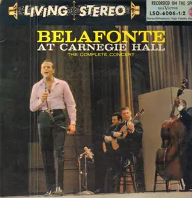 Harry Belafonte - Belafonte At Carnegie Hall: The Complete Concert