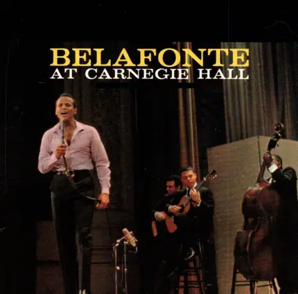 Harry Belafonte - Belafonte at Carnegie Hall