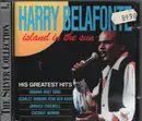 CD - Harry Belafonte - Island In The Sun His Greatest Hits