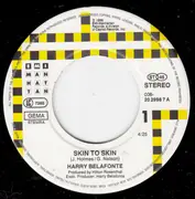 7inch Vinyl Single - Harry Belafonte - Skin To Skin
