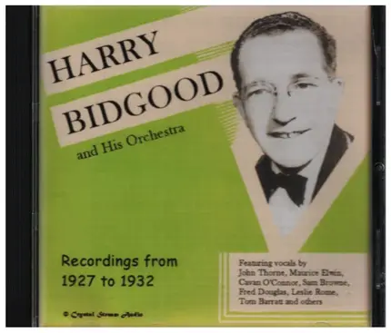 Harry Bidgood and his Orchestra - Recordings from 1927 and 1932