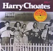 Harry Choates - The Fiddle King Of Cajun Swing: His Original 1946-1949 Recordings