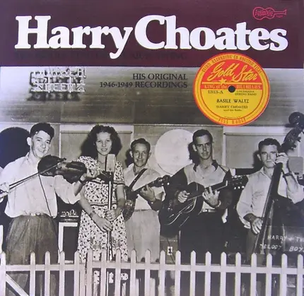 Harry Choates - The Fiddle King Of Cajun Swing: His Original 1946-1949 Recordings