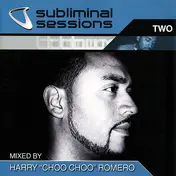 Harry "Choo Choo" Romero - Subliminal Sessions Two
