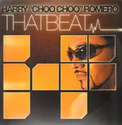 Harry -Choo Choo- Romero - Thatbeat
