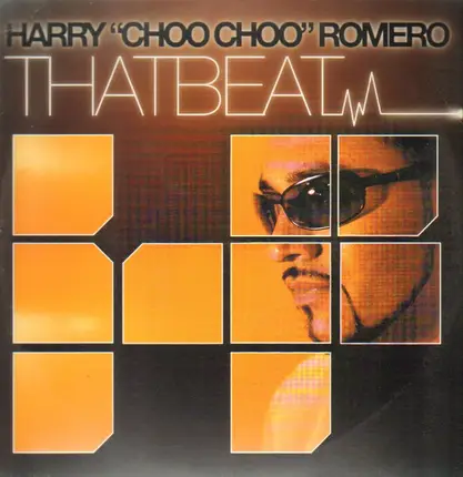 Harry 'Choo Choo' Romero - Thatbeat
