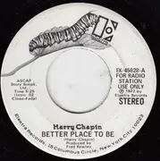 7inch Vinyl Single - Harry Chapin - Better Place To Be
