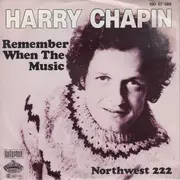 7inch Vinyl Single - Harry Chapin - Remember When The Music