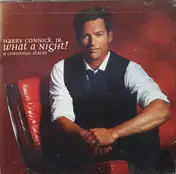 Harry Connick, Jr. - What A Night! A Christmas Album