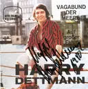 7inch Vinyl Single - Harry Dettmann - Vagabund Der Meere / Auf großer Fahrt