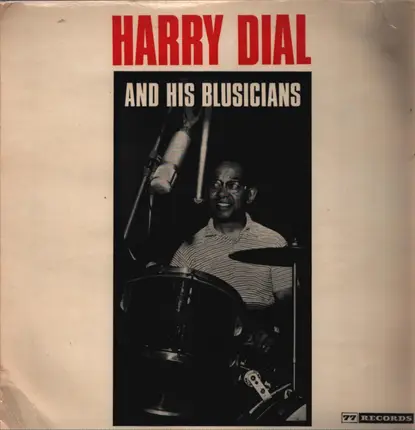Harry Dial - Harry Dial And His Blusicians