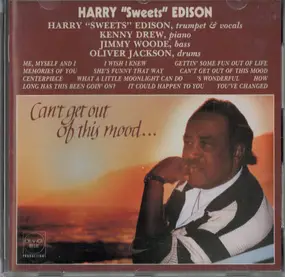 harry edison - Can't Get Out Of This Mood