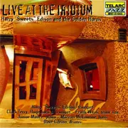 CD - Harry Edison And The Golden Horns - Live At The Iridium