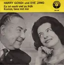 7inch Vinyl Single - Harry Gondi Und Eve Jano - Es Ist Noch Viel Zu Früh / Komm, Tanz Mit Mir