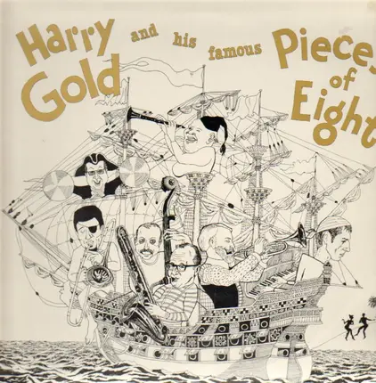 Harry Gold - Harry Gold and his famous Pieces of Eight