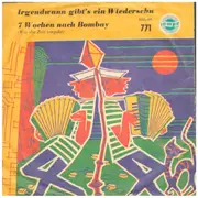 7inch Vinyl Single - Harry Graf / Udo Spitz - Irgendwann Gibt's Ein Wiedersehn / 7 Wochen Nach Bombay