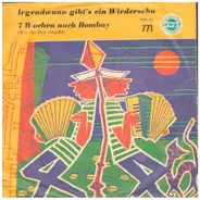 Harry Graf / Udo Spitz - Irgendwann Gibt's Ein Wiedersehn / 7 Wochen Nach Bombay