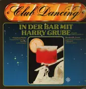 Harry Grube - In Der Bar Mit Harry Grube