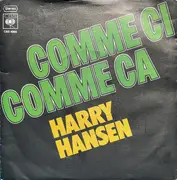 7inch Vinyl Single - Harry Hansen - Comme Ci, Comme Ca