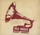 CD - Harry Hookey - Old Noise - digipak