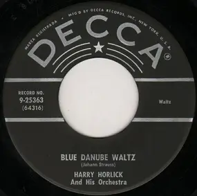 Harry Horlick And His Orchestra - Blue Danube Waltz / Where The Citrons Bloom