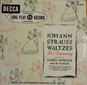 Harry Horlick And His Orchestra - Johann Strauss Waltzes For Dancing