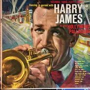 Harry James - Dancing In Person With Harry James At The Hollywood Palladium