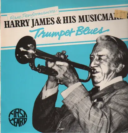 Harry James & His Musicmakers - Trumpet Blues