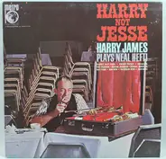 Harry James , Neal Hefti - Harry, Not Jesse