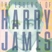Harry James - The Essence Of Harry James