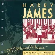 Harry James - The Music Maker