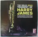 LP - Harry James - The Solid Gold Trumpet Of Harry James
