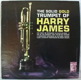 Harry James - The Solid Gold Trumpet of Harry James