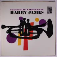 Harry James - The Spectacular Sound of Harry James