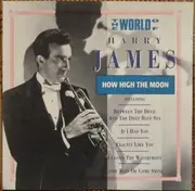 CD - Harry James - The World Of Harry James/How High The Moon