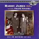 CD - Harry James And His Orchestra , Featuring Frank Sinatra - All Or Nothing At All
