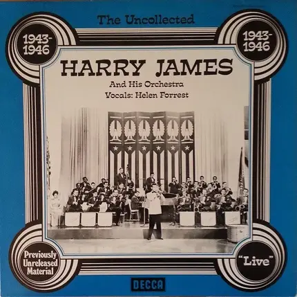 Harry James And His Orchestra , Helen Forrest - The Uncollected Vol. 4 1943-1946